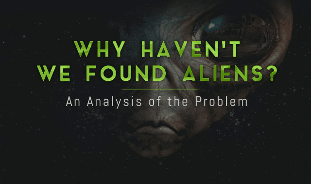 Why Haven't We Found Aliens?