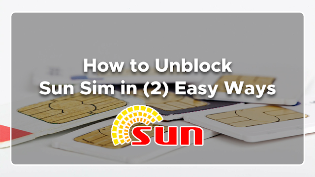 How to Unblock Sun Sim in (2) Easy Ways