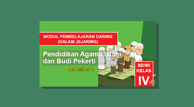 Modul Pembelajaran Daring PAI dan Budi Pekerti Semester 2 Kelas 4 SD/MI Kurikulum 2013