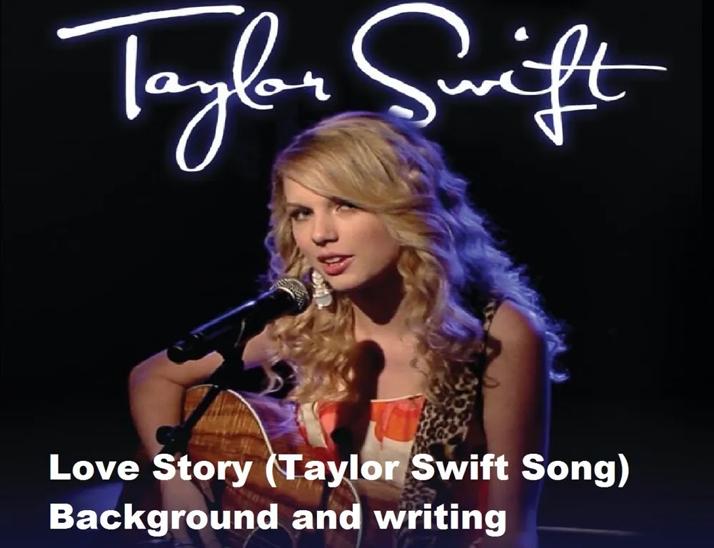 Love Story (Taylor Swift Song) Background and writing