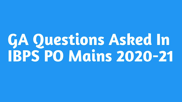 GA Questions Asked In IBPS PO Mains 2020