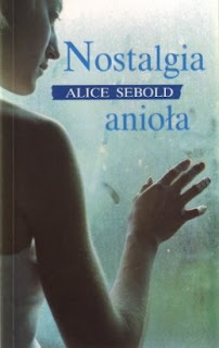 ,,Nostalgia anioła'' Alicie Sebold