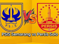 PSIS Semarang vs Persis Solo Prediksi dan Lineup