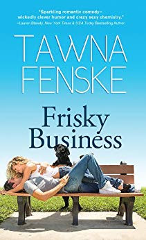 Book Review: Frisky Business, by Tawna Fenske, 5 stars