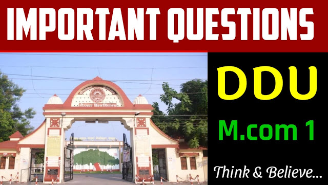 DDU M.COM 1 QUESTIONS PAPER, ddu m.com questions paper with answer, डी. डी. यू. (गोरखपुर विश्वविद्यालय ) एम. कॉम. प्रथम वर्ष के महत्वपूर्ण प्रश्न