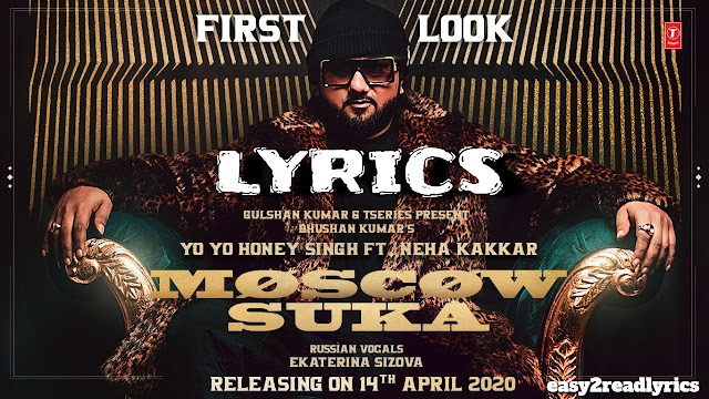 MOSCOW SUKA - YO YO HONEY SINGH AND NEHA KAKKAR