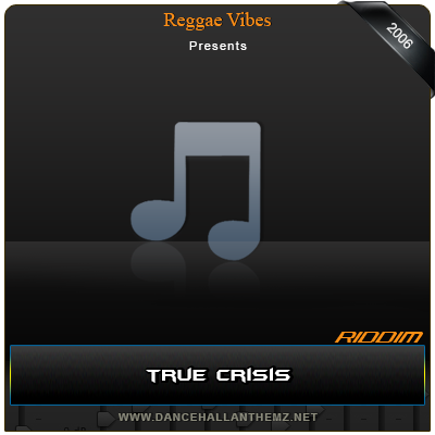 True Crisis Riddim