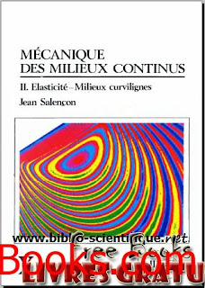 La mécanique Des Milieux Continus, tome 2 : Elasticité - Milieux Curvilignes Free Ebook