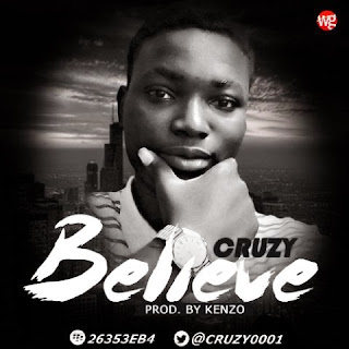 Music: Believe by Cruzy ft Kelly Brown & Phynx