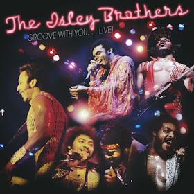 The Isleys Brothers’ Groove with You…Live! 