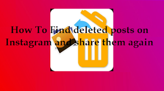 How to find deleted posts on Instagram and share them again