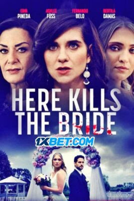 Here Kills the Bride (2022) Hindi Dubbed (Unofficial) WEBRip HD Online Stream – 1XBET