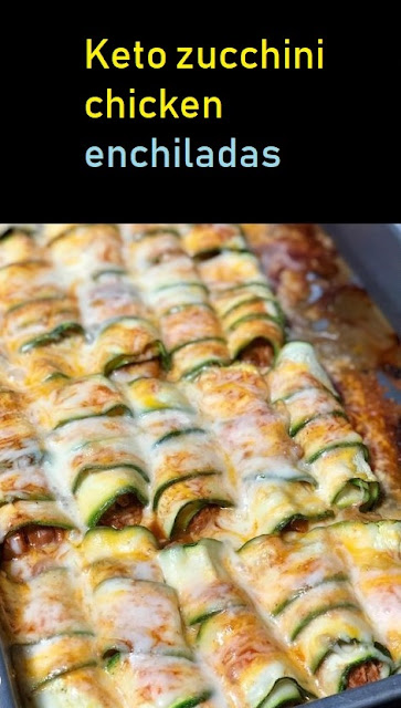 Keto zucchini chicken enchiladas