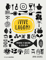 ¡Vive Lagom! por Anna Brones, estilo de vida, autoayuda, escandinavo, vida slow, nórdico, hygge, lykke, fika