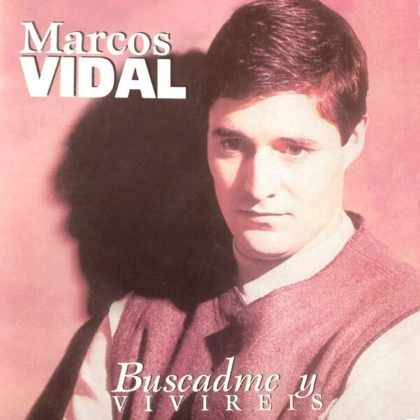 Marcos Vidal – Buscadme Y Viviréis 1990