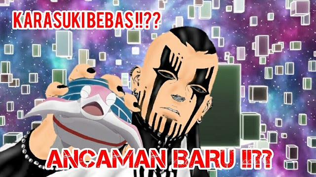 Membahas Ancaman Baru Bebasnya Karasuki !