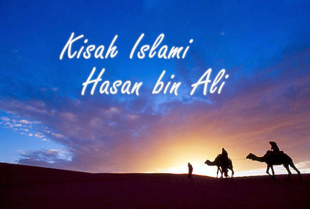 Kisah Islami, Hasan bin Ali