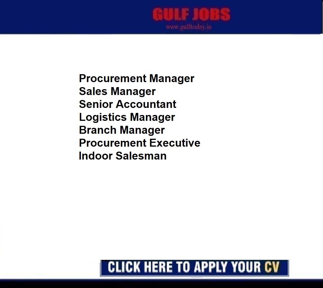 UAE Jobs-Procurement Manager-Sales Manager-Senior Accountant-Logistics Manager-Branch Manager-Procurement Executive-Indoor Salesman