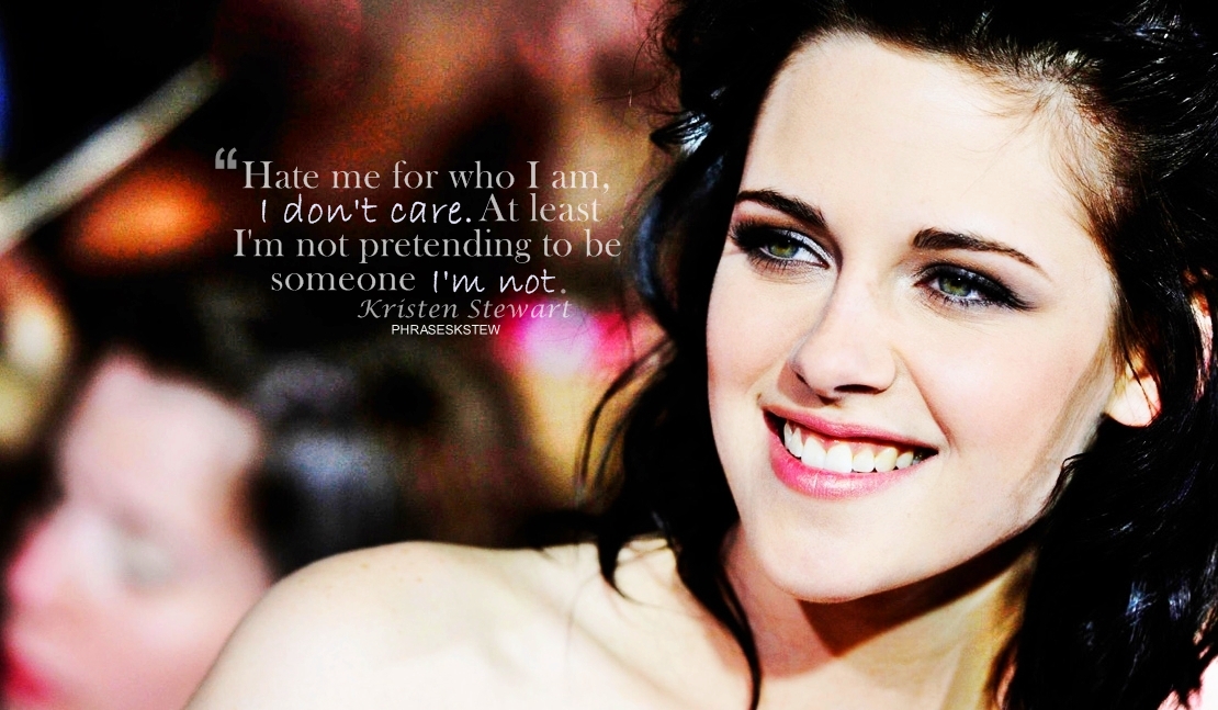 Fan Art / Quotes: Kristen Stewart "I don't care".