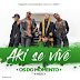 Os Do Momento-Aki se vive Feat. K-Mary [DownLoaD) [vm]