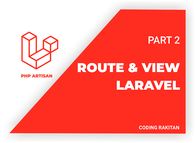 Pengenalan Route dan VIew Laravel Plus Membuat Tampilan Website Pertama Dengan Laravel