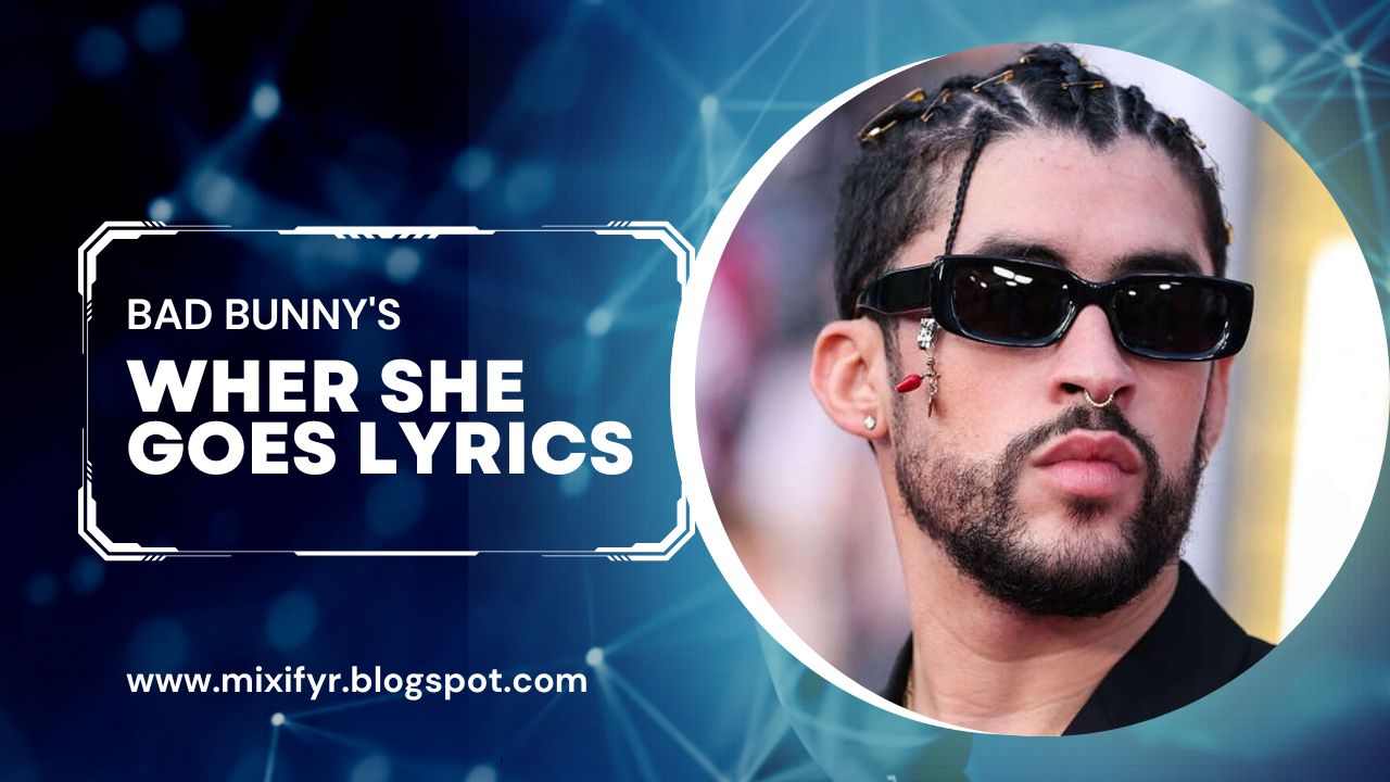 Where She Goes Bad Bunny Lyrics [English Translation]