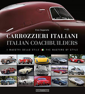 Carrozzieri Italian/Italian Coachbuilders: I Maestri Dello Stile/ The Masters of Style [Lingua inglese]