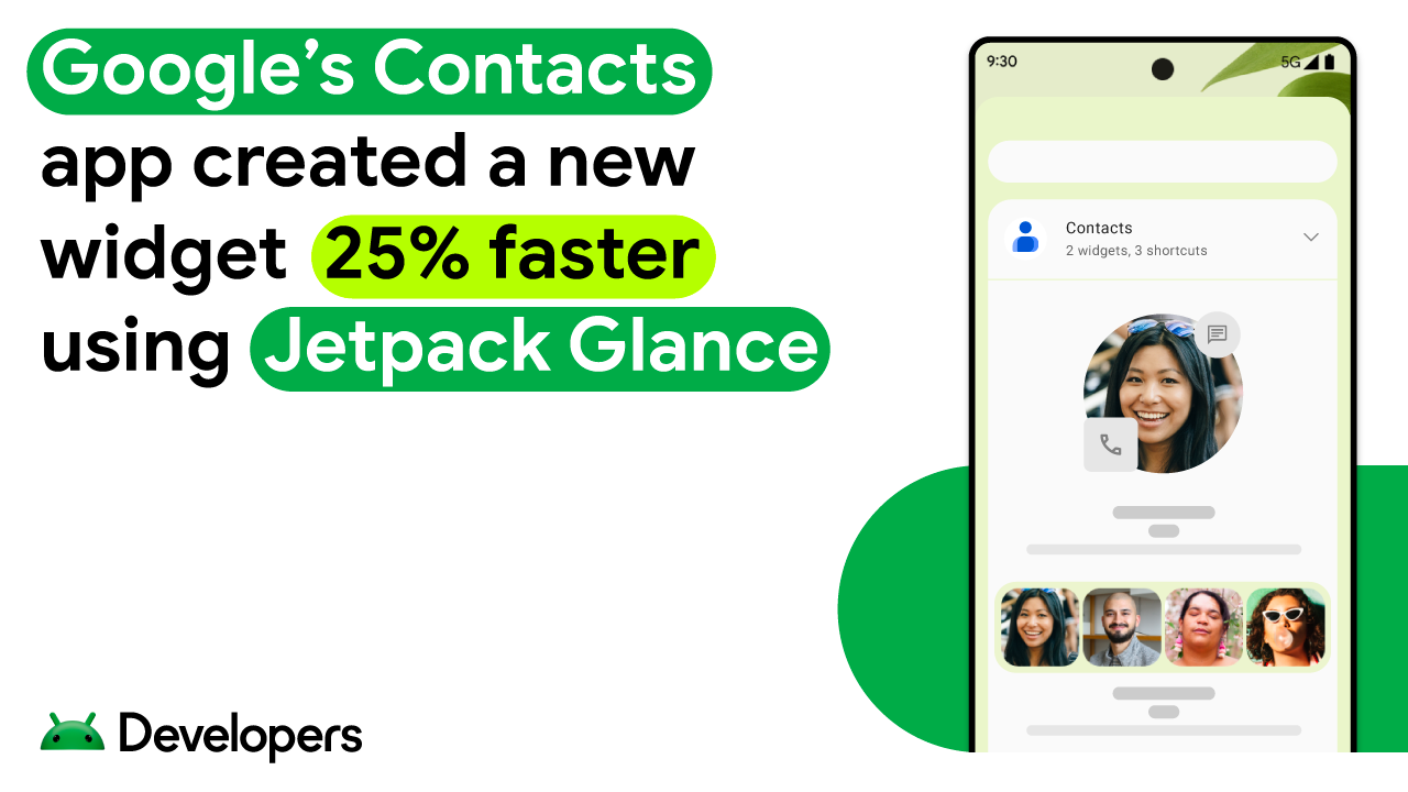 Google’s Contacts app created a new widget 25% faster using Jetpack Glance
