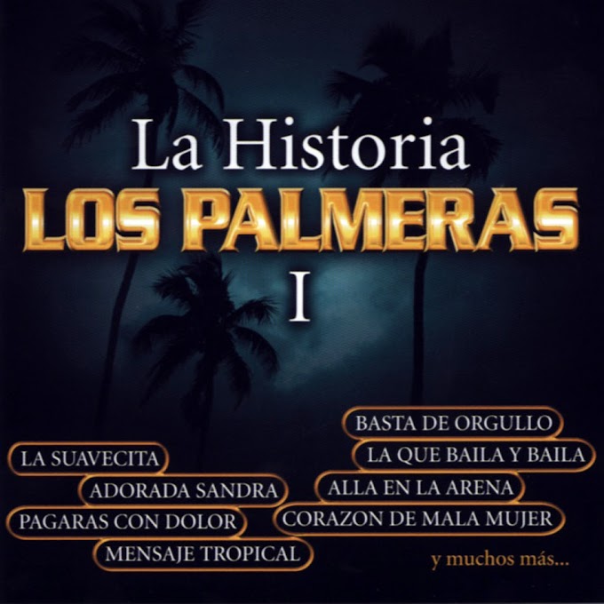 LA HISTORIA 1 (2000) - LOS PALMERAS