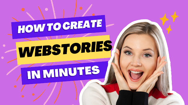 How to Create Google Webstories for Blogger Introduction