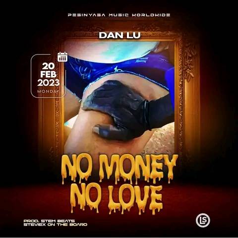 "No Money No Love" BY Dan Lu || prod by Stem Beats