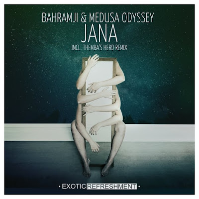 Bahramji & Medusa Odyssey - Jana (Themba's Herd Remix)