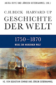 Geschichte der Welt Wege zur modernen Welt: 1750-1870