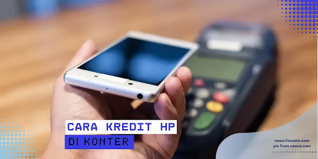 Cara Kredit HP di Konter