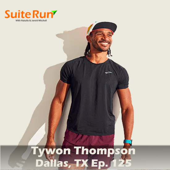 125 | Dallas, TX with Tywon Thompson: Running Joyfully in the Big D