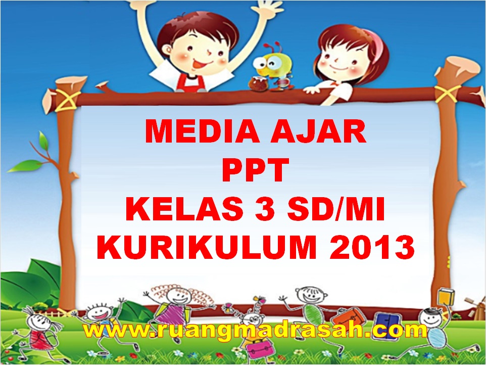 Media Ajar PPT Kelas 3 SD/MI