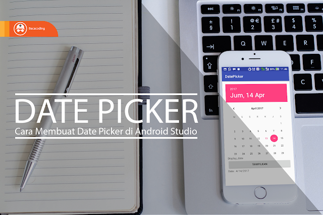 Cara Membuat DatePicker Keren di Android Studio