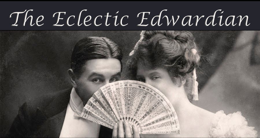 THE ECLECTIC EDWARDIAN