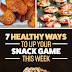 7 Healthy Snacks You Need To Try Immediately