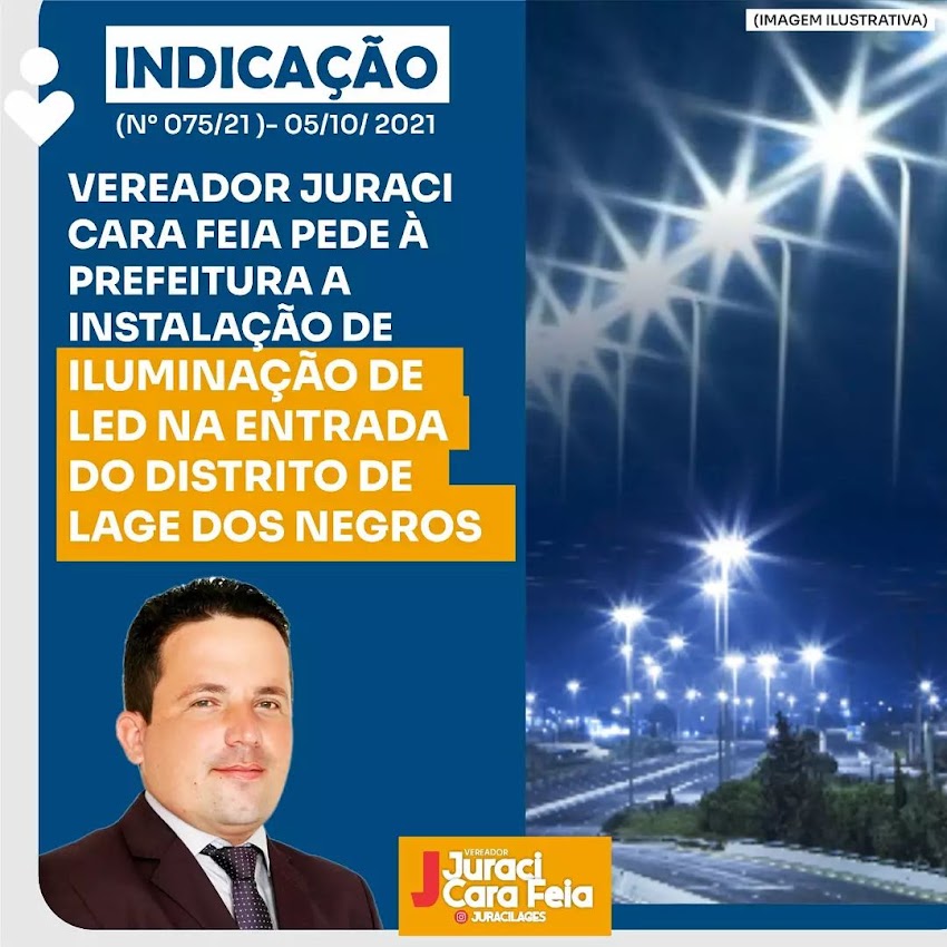 Vereador Juraci "Cara Feia" faz indicação ao executivo municipal para implantação de nova iluminação para Lage dos Negros