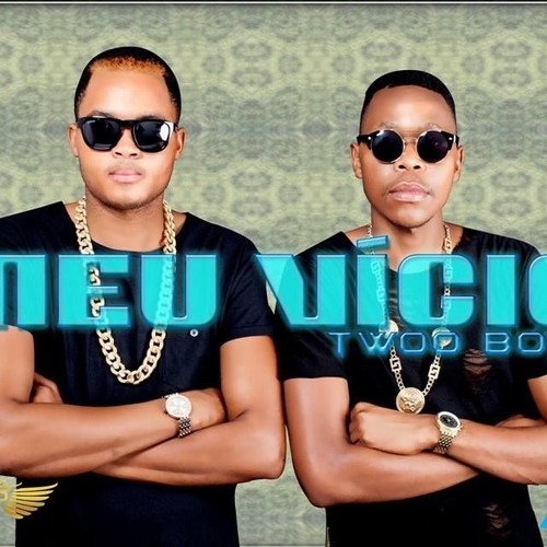 Twoo Boyz - Meu Vicio (2016)