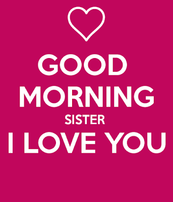 Good Morning Wishes Photo Images For Sweet Sister