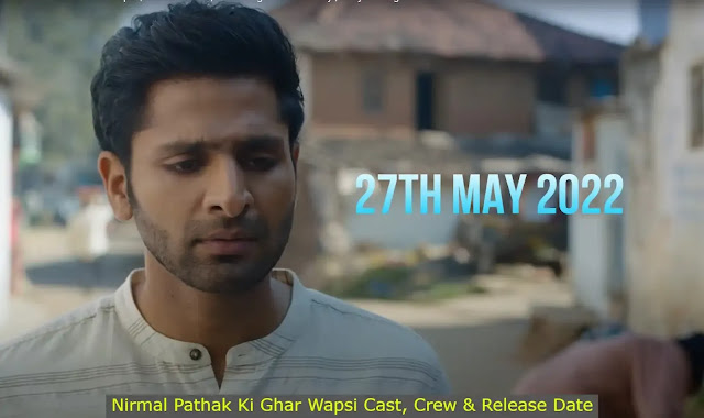 Nirmal Pathak Ki Ghar Wapsi Cast, Crew & Release Date