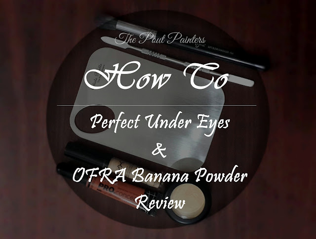 Perfect Under Eyes Tutorial OFRA Banana Powder