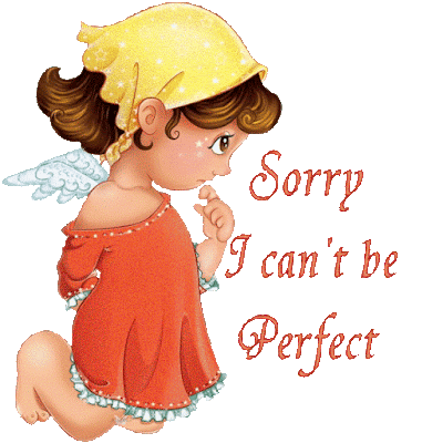 A little fairy saying 'Sorry I can't be perfect'