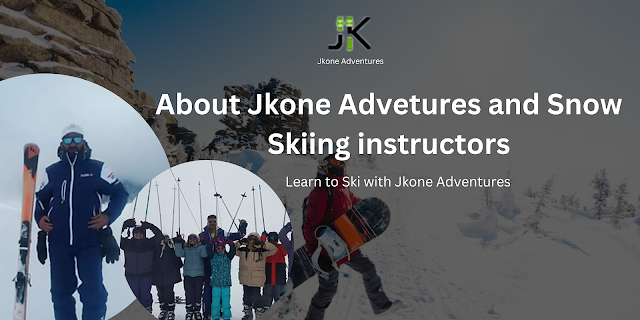 About Jkone Advetures and Snow Skiing instructors