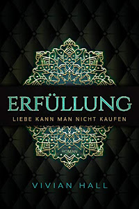 Liebe kann man nicht kaufen: Erfüllung (Seattle Love Stories 2)