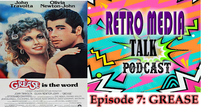 GREASE : Episode 7 | RETRO MEDIA TALK | Podcast