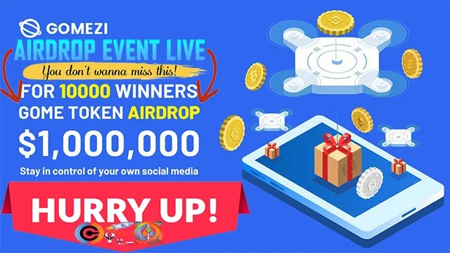 GOMEZI Airdrop of $300K USDT in 30M $GOME token Free