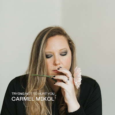 Carmel Mikol Shares New Single ‘Trying Not to Hurt You’